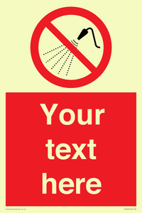 Custom prohibition Do not spray with water